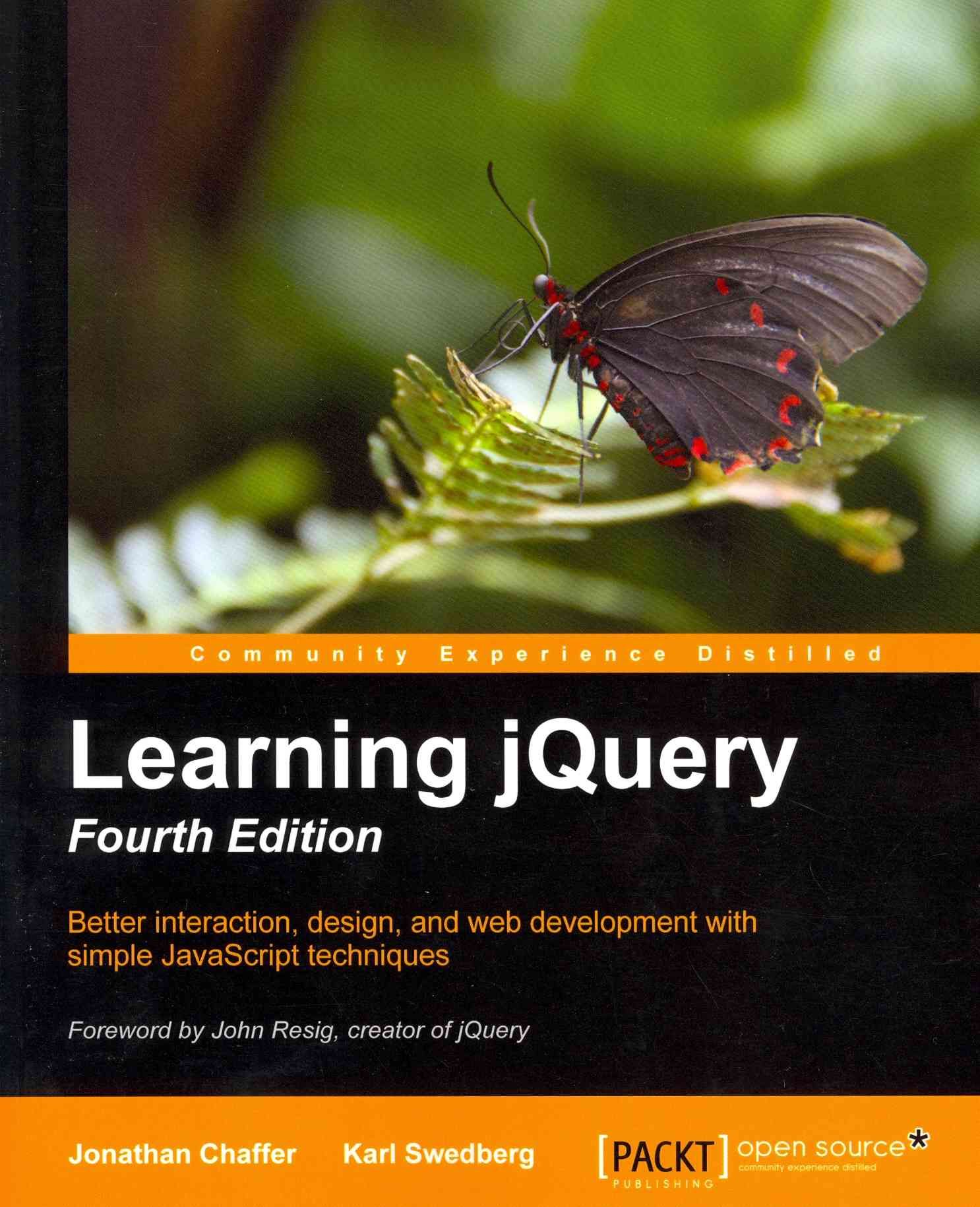 Learning jQuery - Fourth Edition By Jonathan Chaffer 9781782163145