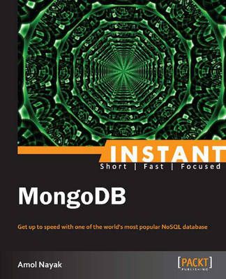 Instant MongoDB By Amol Nayak 9781782169703 (Paperback)