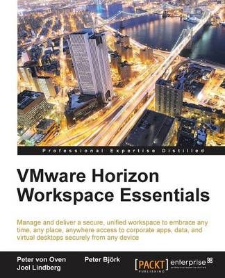 VMware Horizon Workspace Essentials By Peter von Oven 9781782172376