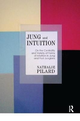 Jung and Intuition By Nathalie Pilard 9781782201304 (Paperback)