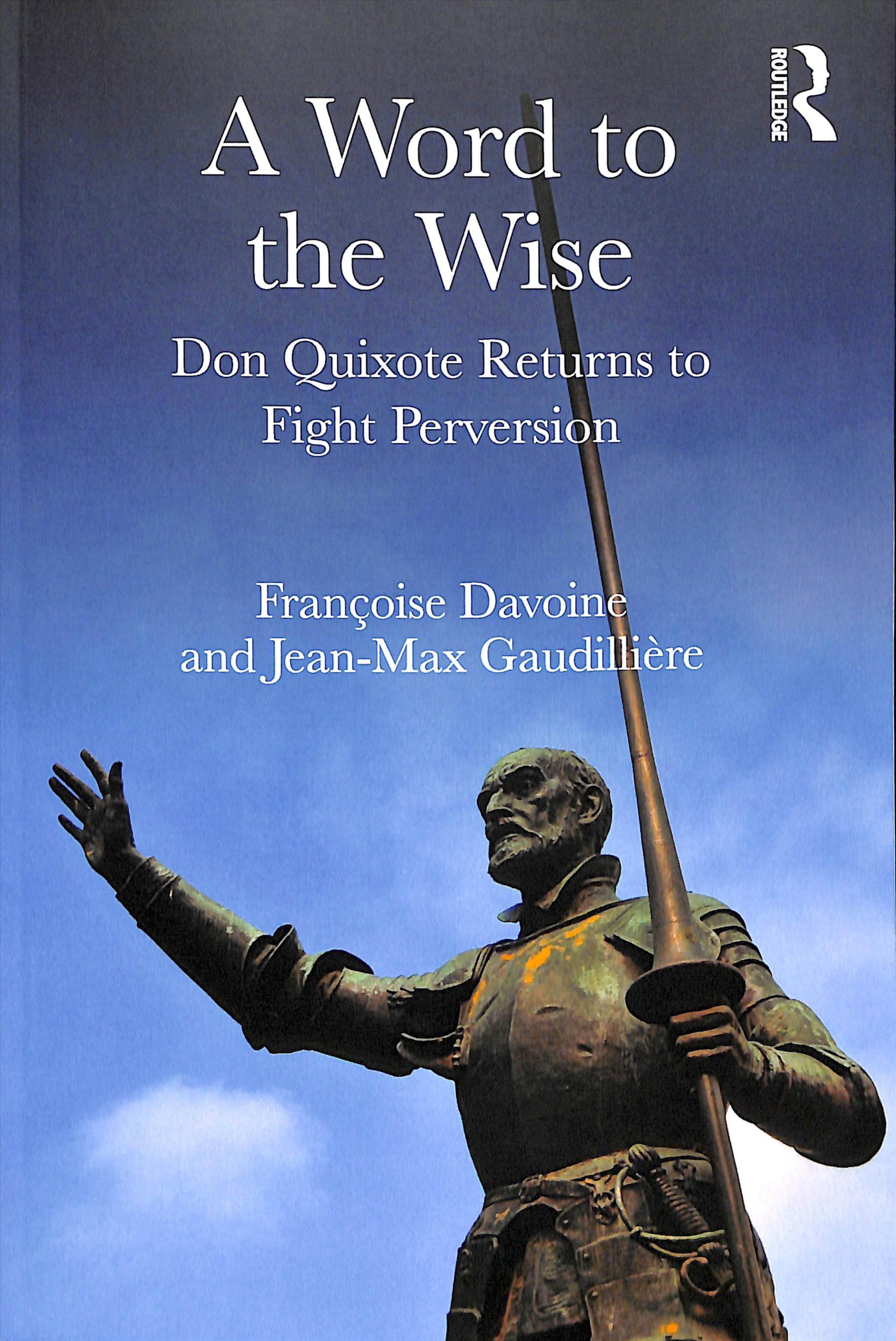 A Word to the Wise: Don Quixote Returns to Fight Perversion