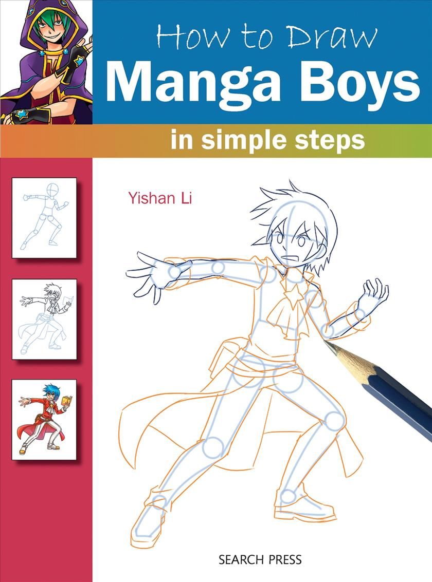 How to Draw Manga Boys in Simple Steps By Yishan Li 9781782211259