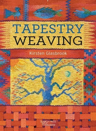 Tapestry Weaving By Kirsten Glasbrook 9781782212041 (Paperback)
