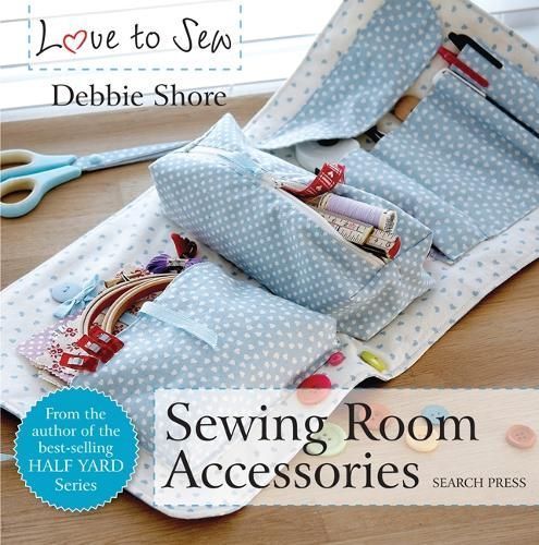 Sewing Room Accessories By Debbie Shore 9781782213352 (Paperback)