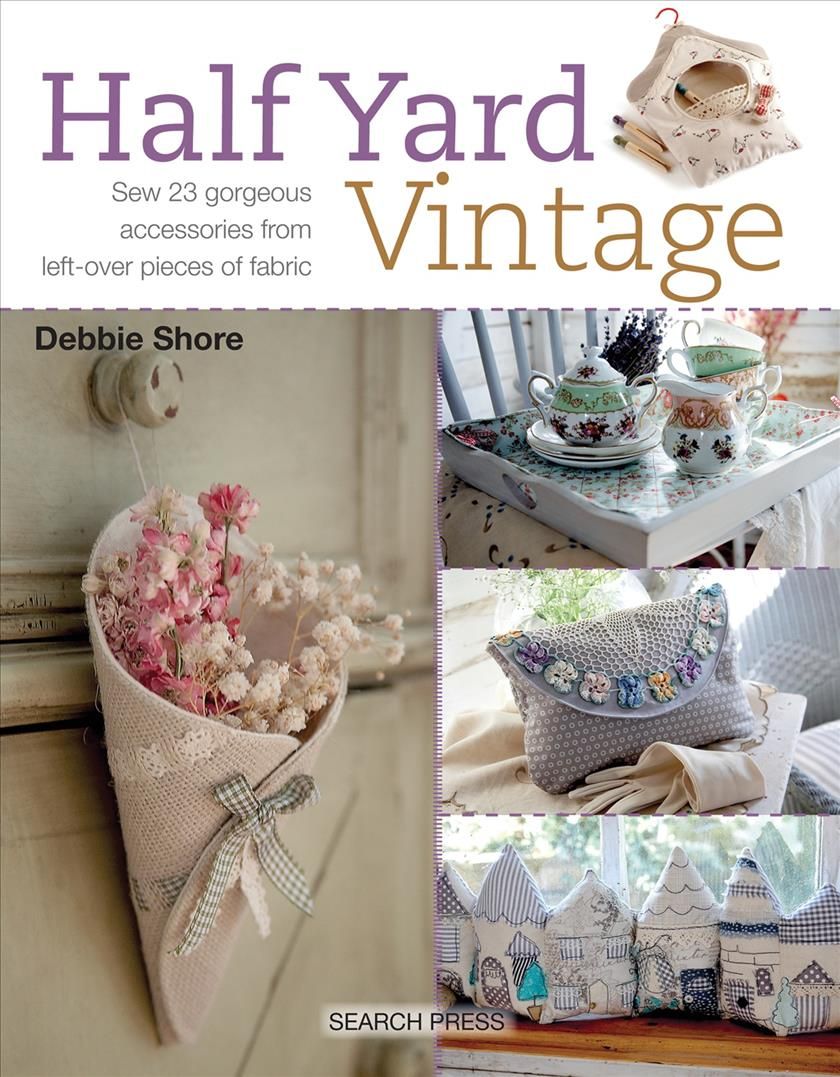 Half Yard Vintage By Debbie Shore 9781782214588 (Paperback)