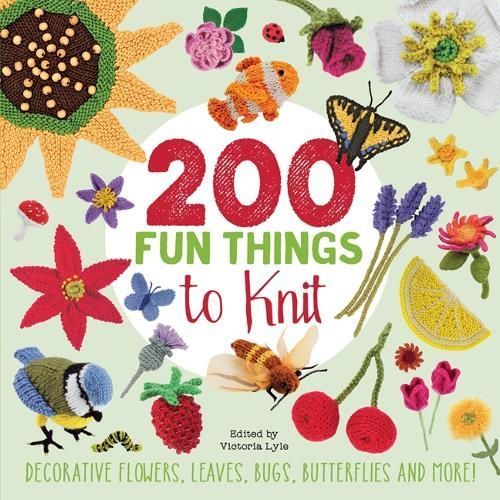 200 Fun Things to Knit By Victoria Lyle (editor) 9781782215202
