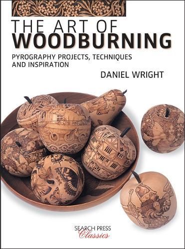 The Art of Woodburning By Daniel Wright 9781782216773 (Paperback)