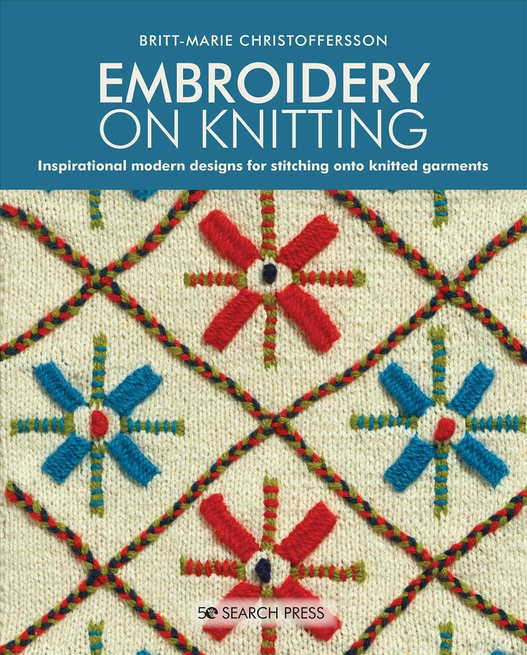 Embroidery on Knitting By Britt-Marie Christoffersson 9781782217640
