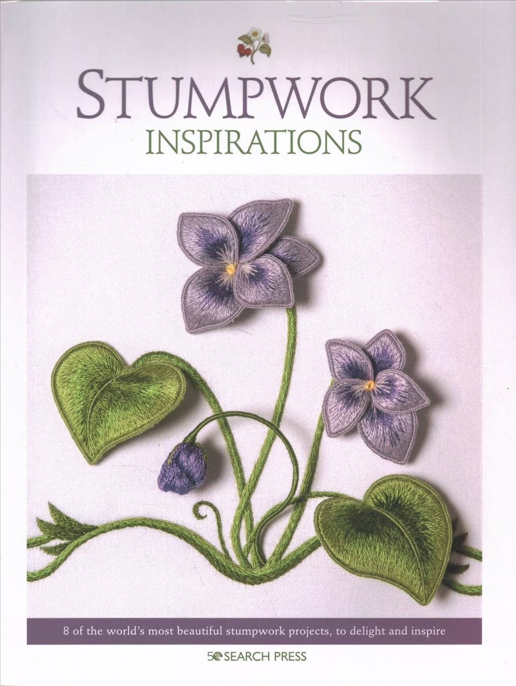 Stumpwork Inspirations By Search Press (issuing body) 9781782218319