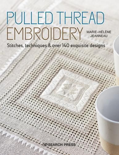 Pulled Thread Embroidery By Marie-Hélène Jeanneau 9781782218432