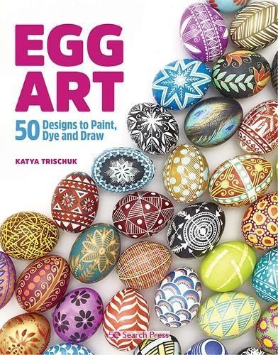 Egg Art By Katya Trischuk 9781782218494 (Paperback)