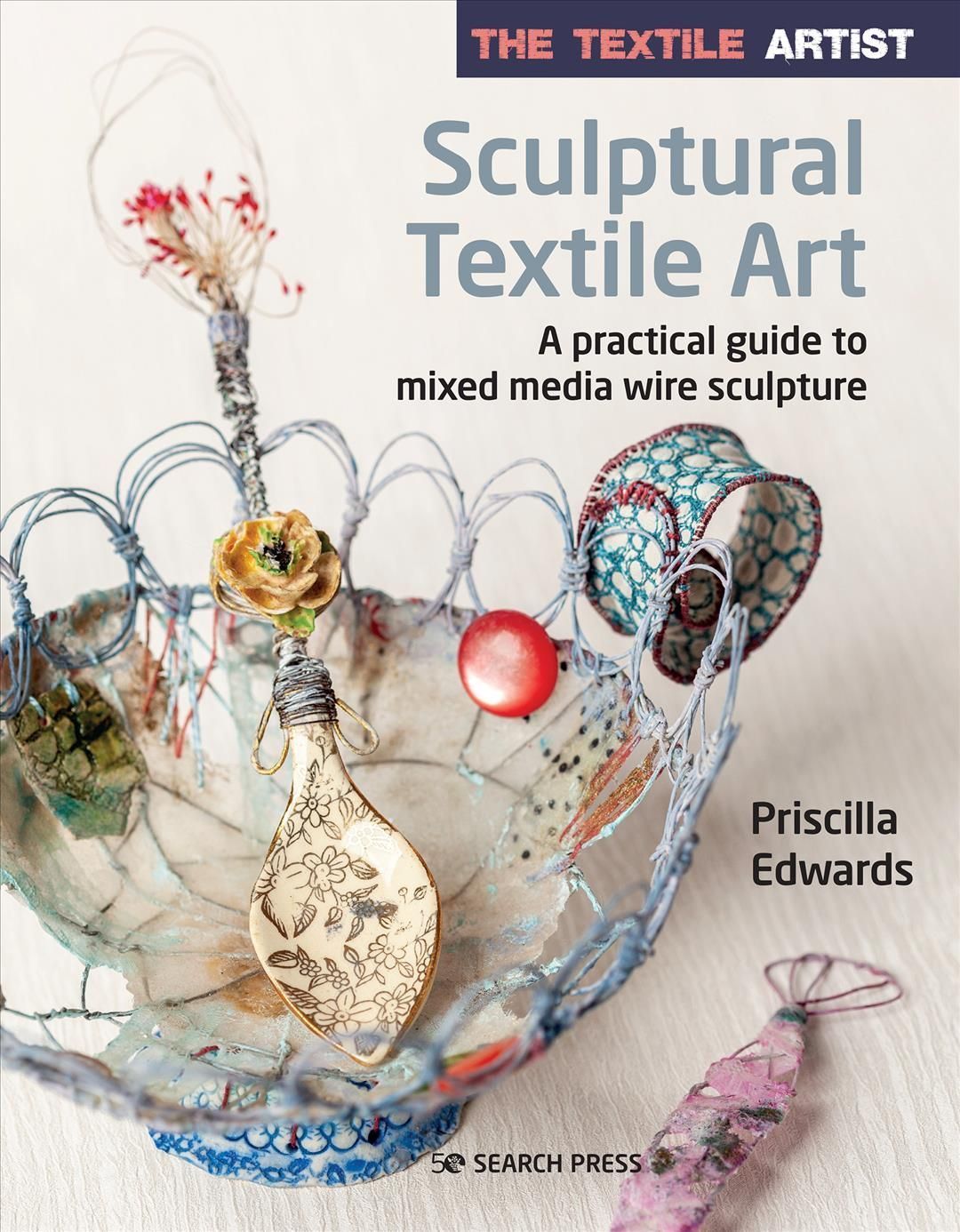 Sculptural Textile Art By Priscilla Edwards 9781782219002 (Paperback)