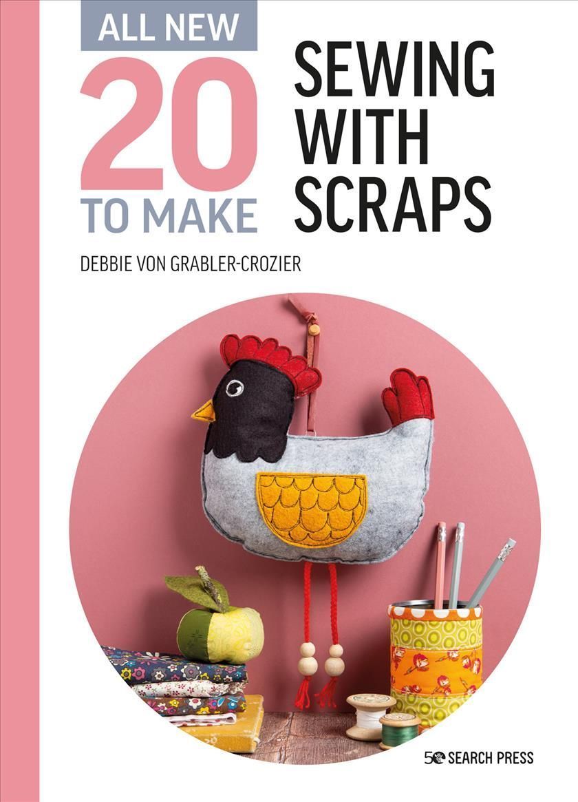 Sewing With Scraps By Debbie von Grabler-Crozier 9781782219675