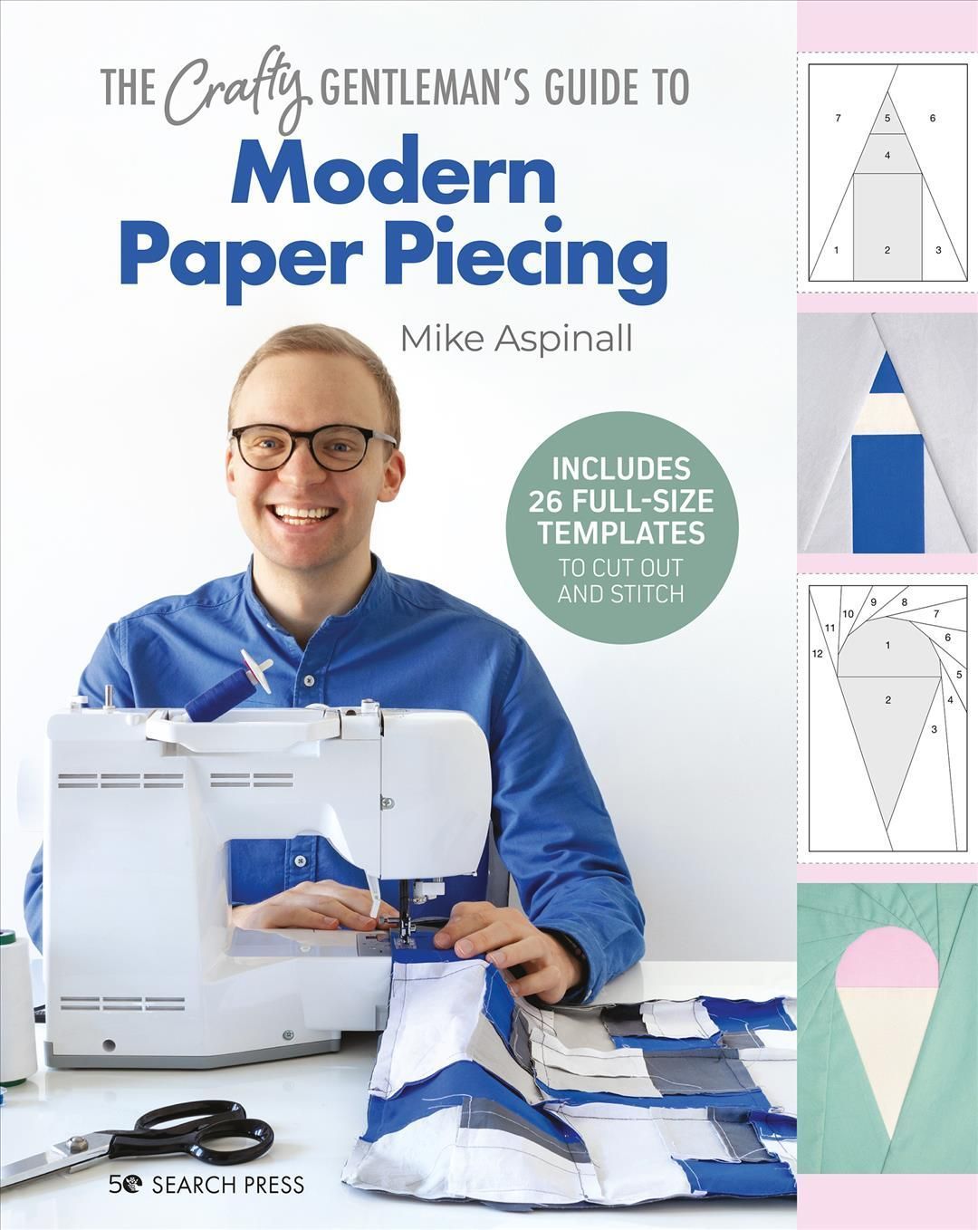 The Crafty Gentleman's Guide to Modern Paper Piecing By Mike Aspinall