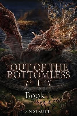 Out of the Bottomless Pit By S N Strutt 9781782223252 (Paperback)