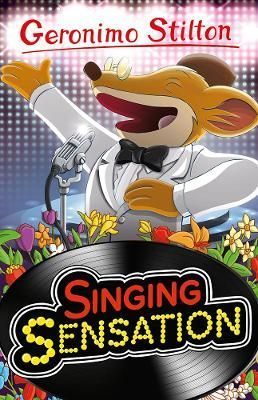 Singing Sensation By Geronimo Stilton 9781782269502 (Paperback)