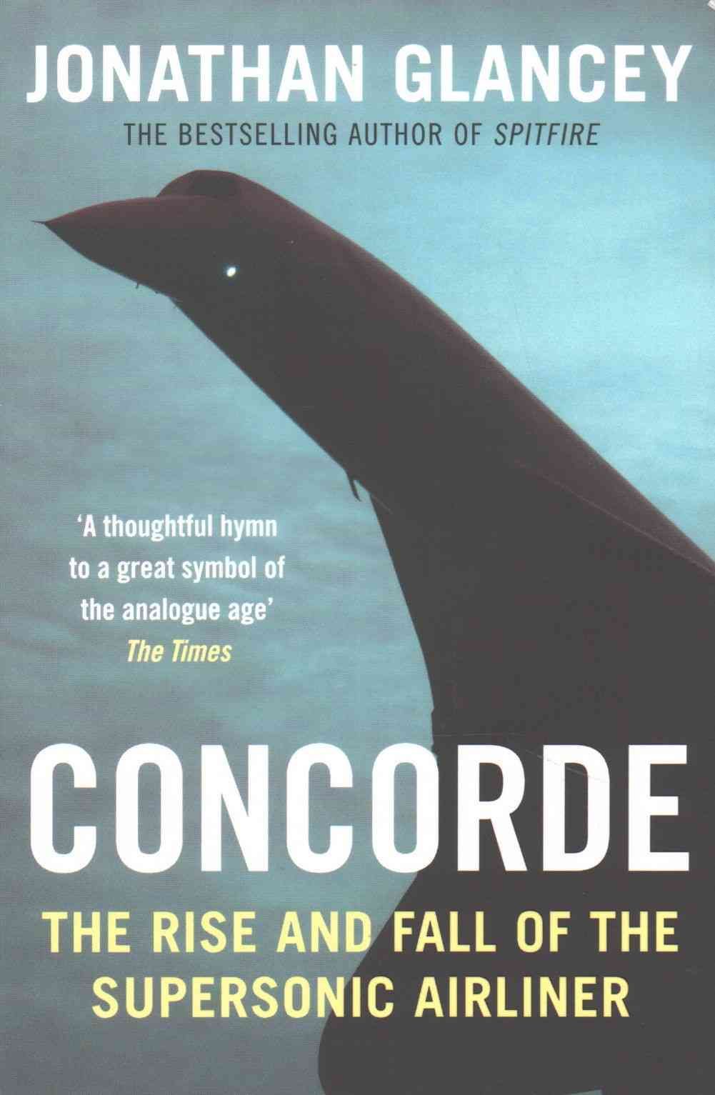 Concorde By Jonathan Glancey 9781782391098 (Paperback)