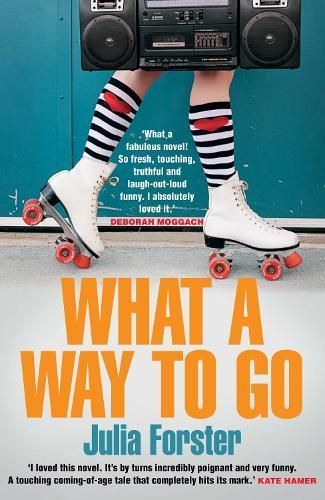 What a Way to Go By Julia Forster 9781782397540 (Paperback)