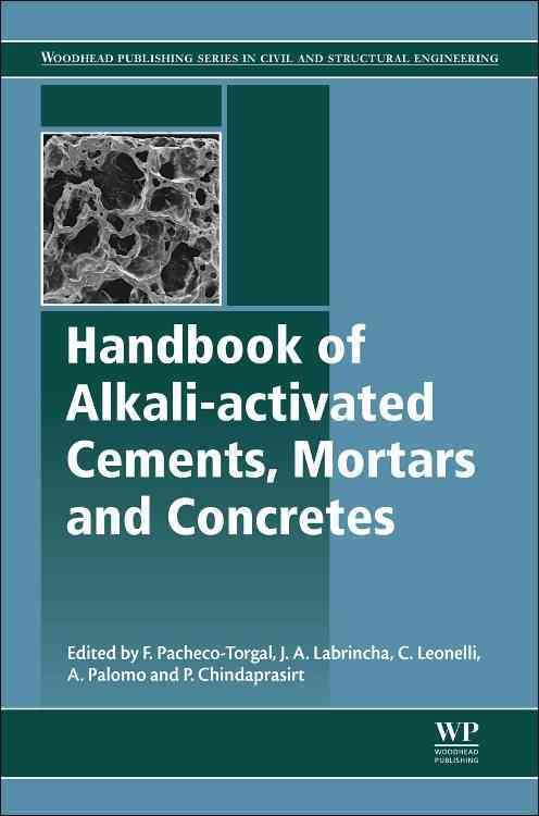 Handbook of Alkali-Activated Cements, Mortars and Concretes (Hardback)