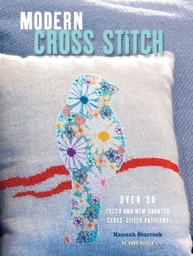 Modern Cross Stitch By Hannah Sturrock 9781782492405 (Paperback)