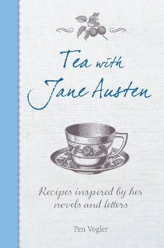 Tea With Jane Austen By Pen Vogler 9781782493426 (Hardback)
