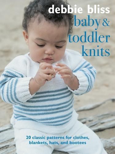 Baby and Toddler Knits By Debbie Bliss 9781782498902 (Paperback)