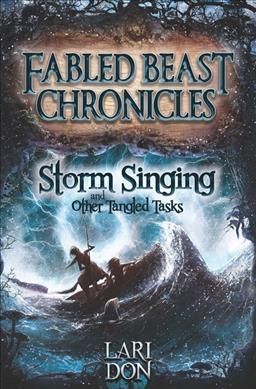 Storm Singing and Other Tangled Tasks By Lari Don 9781782501398