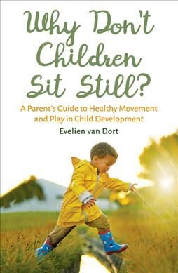 Why Don't Children Sit Still? By Evelien van Dort 9781782505143