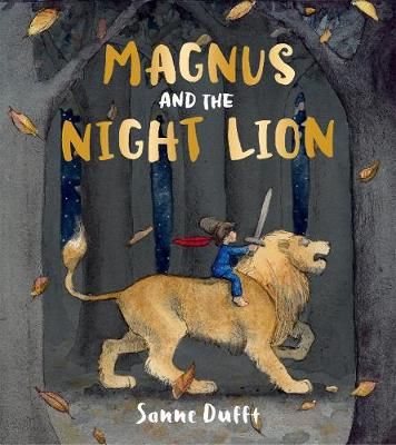 Magnus and the Night Lion By Sanne Dufft 9781782505228 (Paperback)