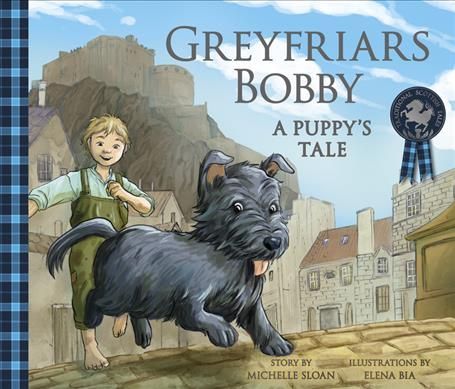 Greyfriars Bobby By Michelle Sloan (author), Elena Bia (artist)