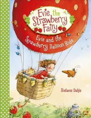 Evie and the Strawberry Balloon Ride By Stefanie Dahle 9781782505945