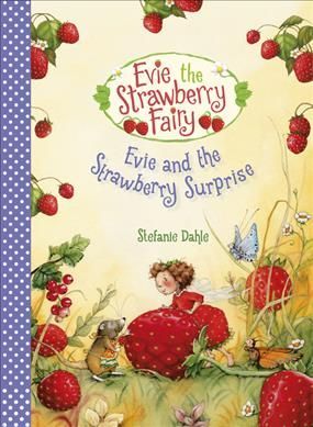 Evie and the Strawberry Surprise 9781782506386 (Hardback)