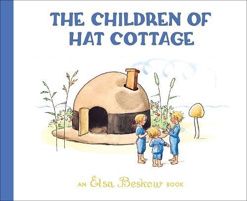 The Children of Hat Cottage By Elsa Beskow 9781782507499 (Hardback)