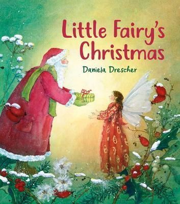 Little Fairy's Christmas By Daniela Drescher 9781782508175 (Hardback)