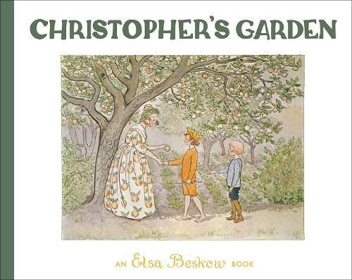 Christopher's Garden By Elsa Beskow 9781782508359 (Hardback)