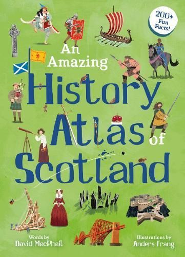 An Amazing History Atlas of Scotland 9781782508632 (Hardback)