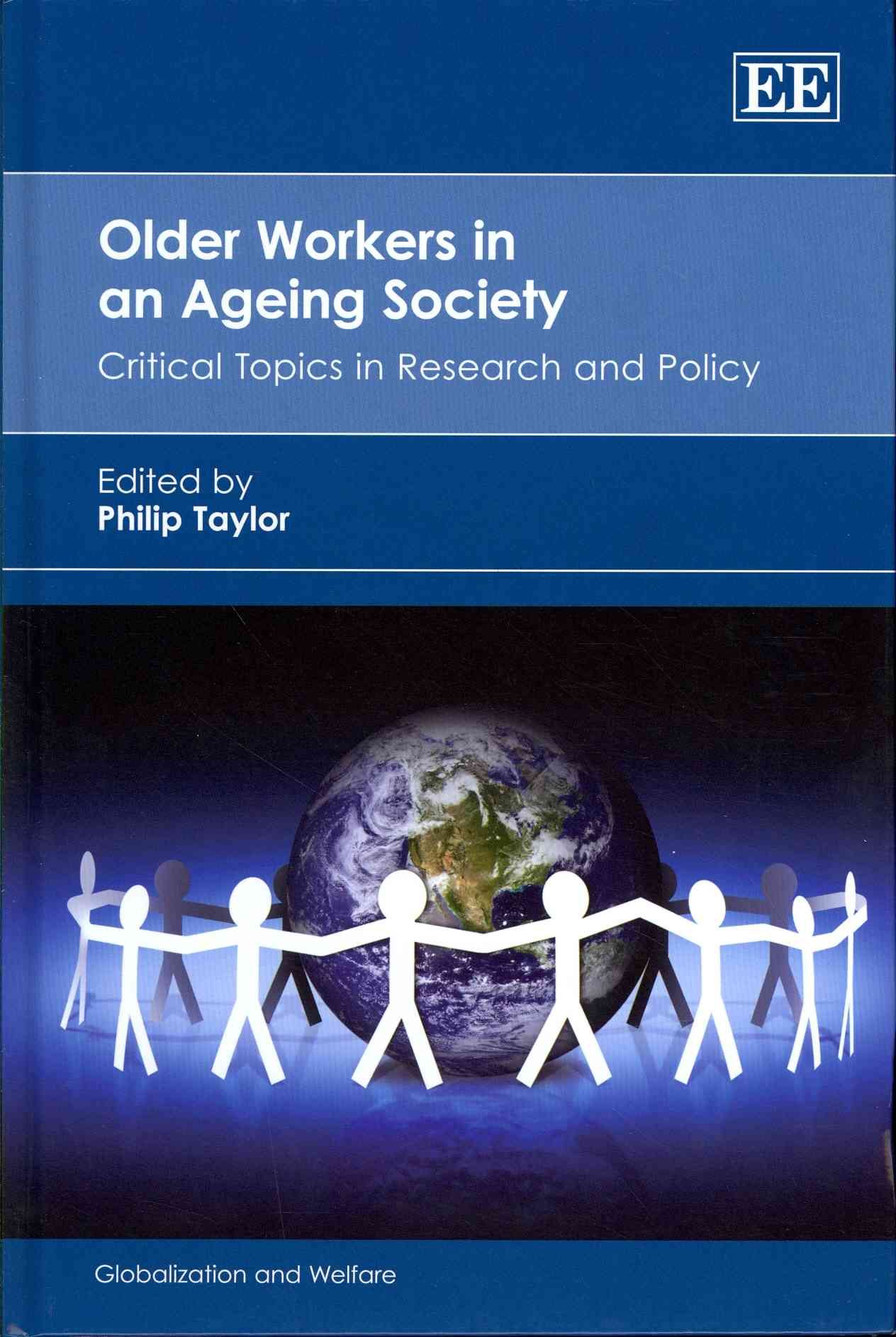 Older Workers in an Ageing Society By Philip Taylor 9781782540090