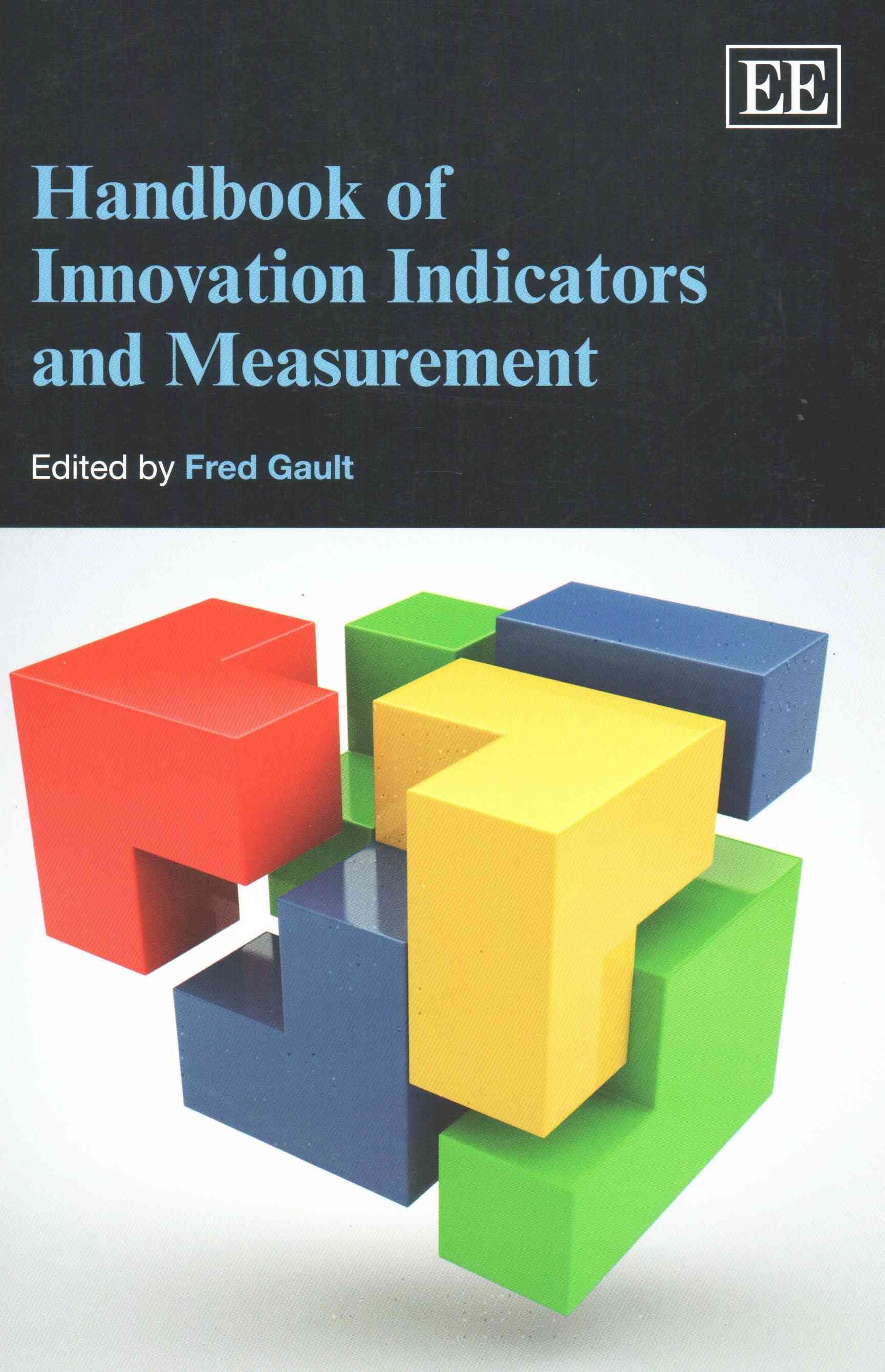 Handbook of Innovation Indicators and Measurement By Fred Gault