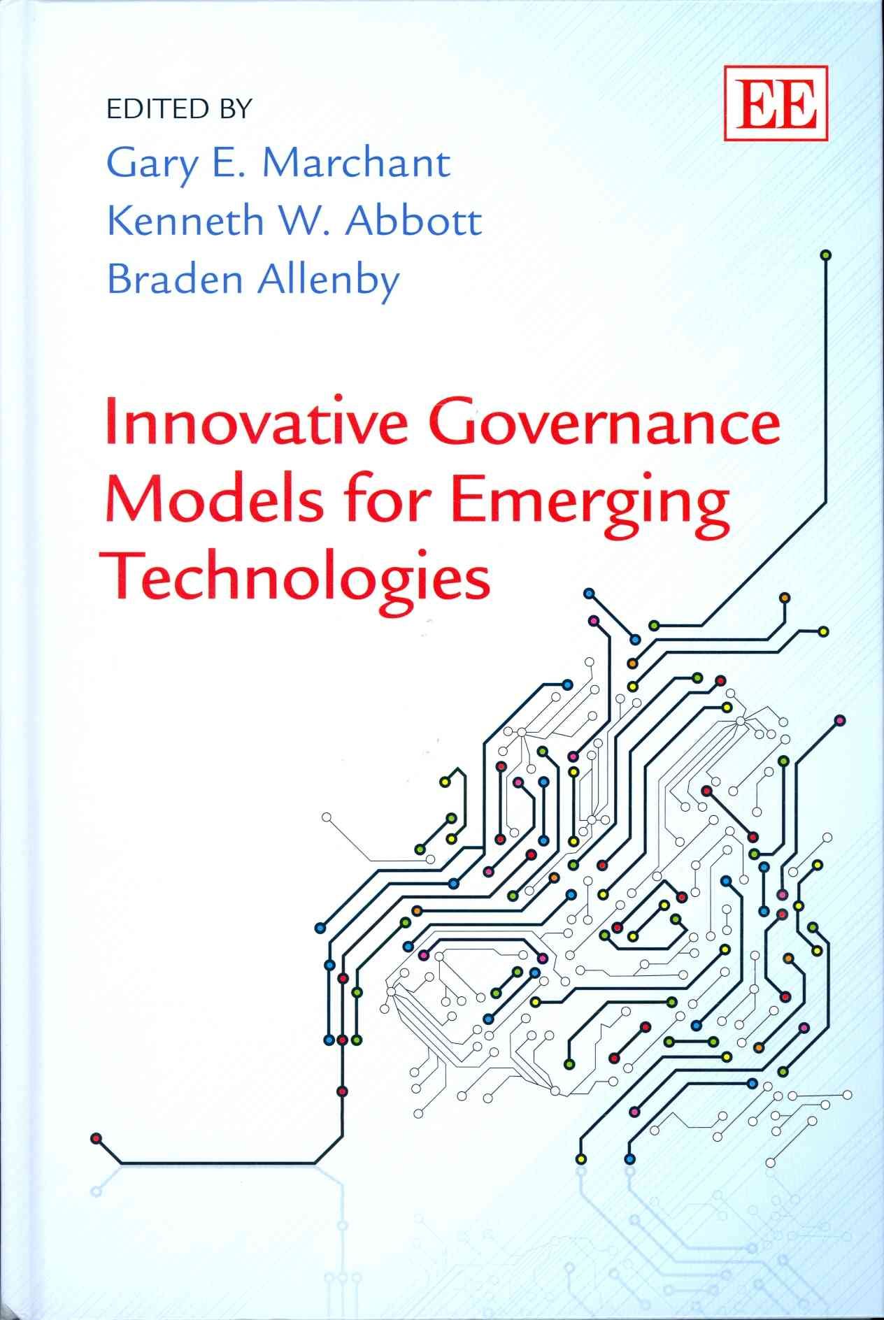 Innovative Governance Models for Emerging Technologies 9781782545637