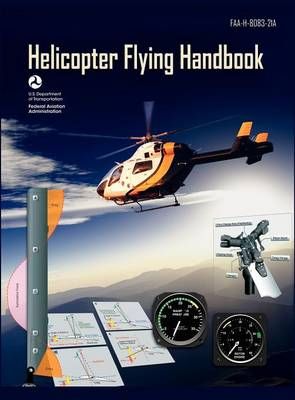 Helicopter Flying Handbook. FAA 8083-21A (2012 revision) 9781782660651