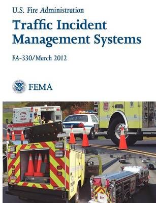 Traffic Incident Management Systems (Fa-330 / March 2012) (Paperback)