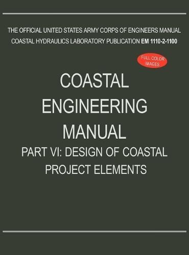 Coastal Engineering Manual Part VI By U S Army Corps of Engineers