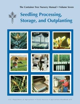 The Container Tree Nursery Manual Volume 7 By Thomas D Landis