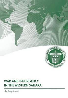 War and Insurgency in the Western Sahara 9781782663928 (Paperback)