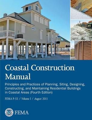 Coastal Construction Manual Volume 1 9781782665267 (Paperback)