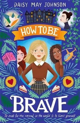 How to Be Brave By Daisy May Johnson 9781782693253 (Paperback)