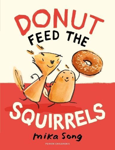 Donut Feed the Squirrels By Mika Song 9781782694526 (Paperback)