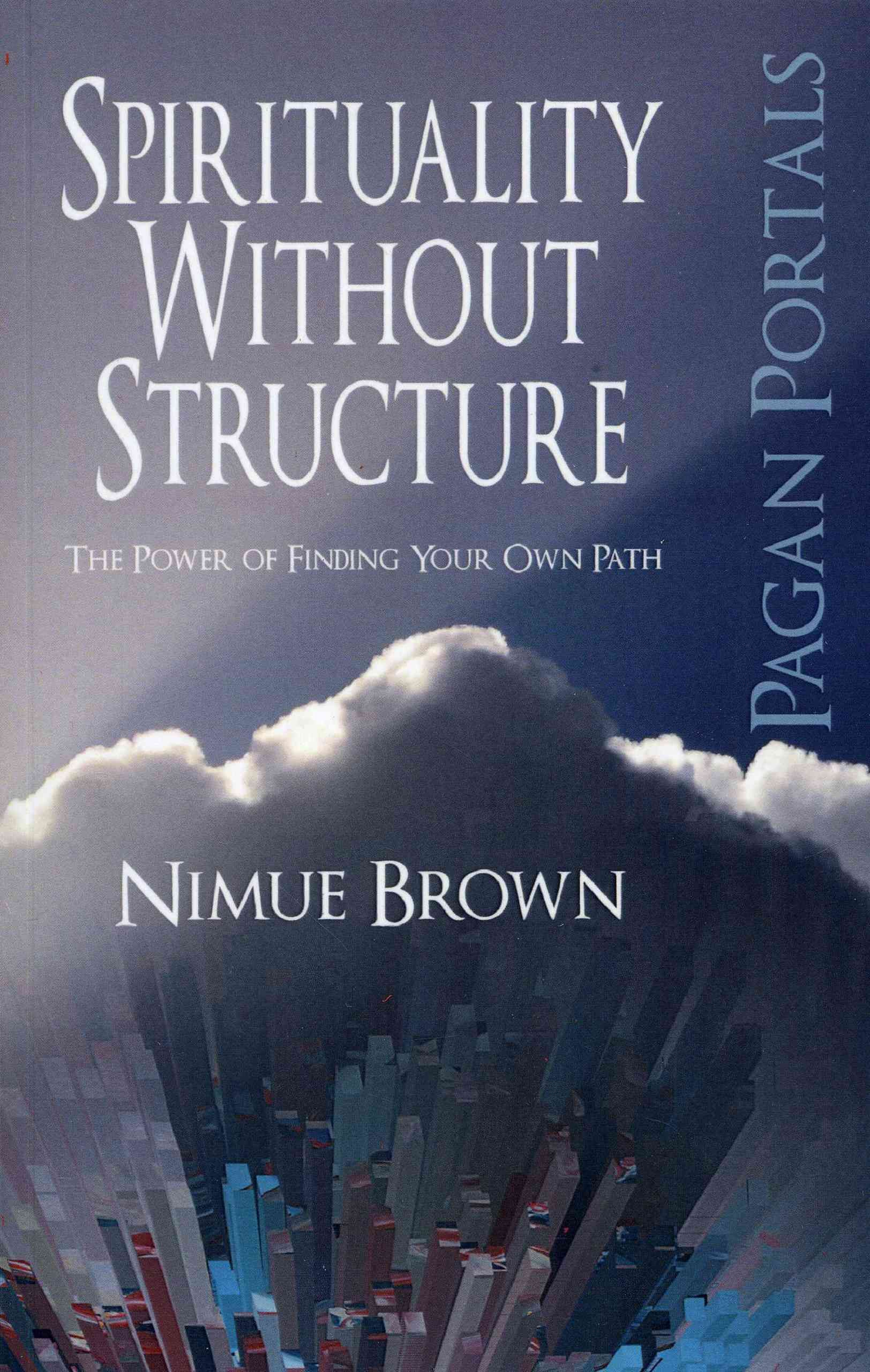 Spirituality Without Structure By Nimue Brown 9781782792802