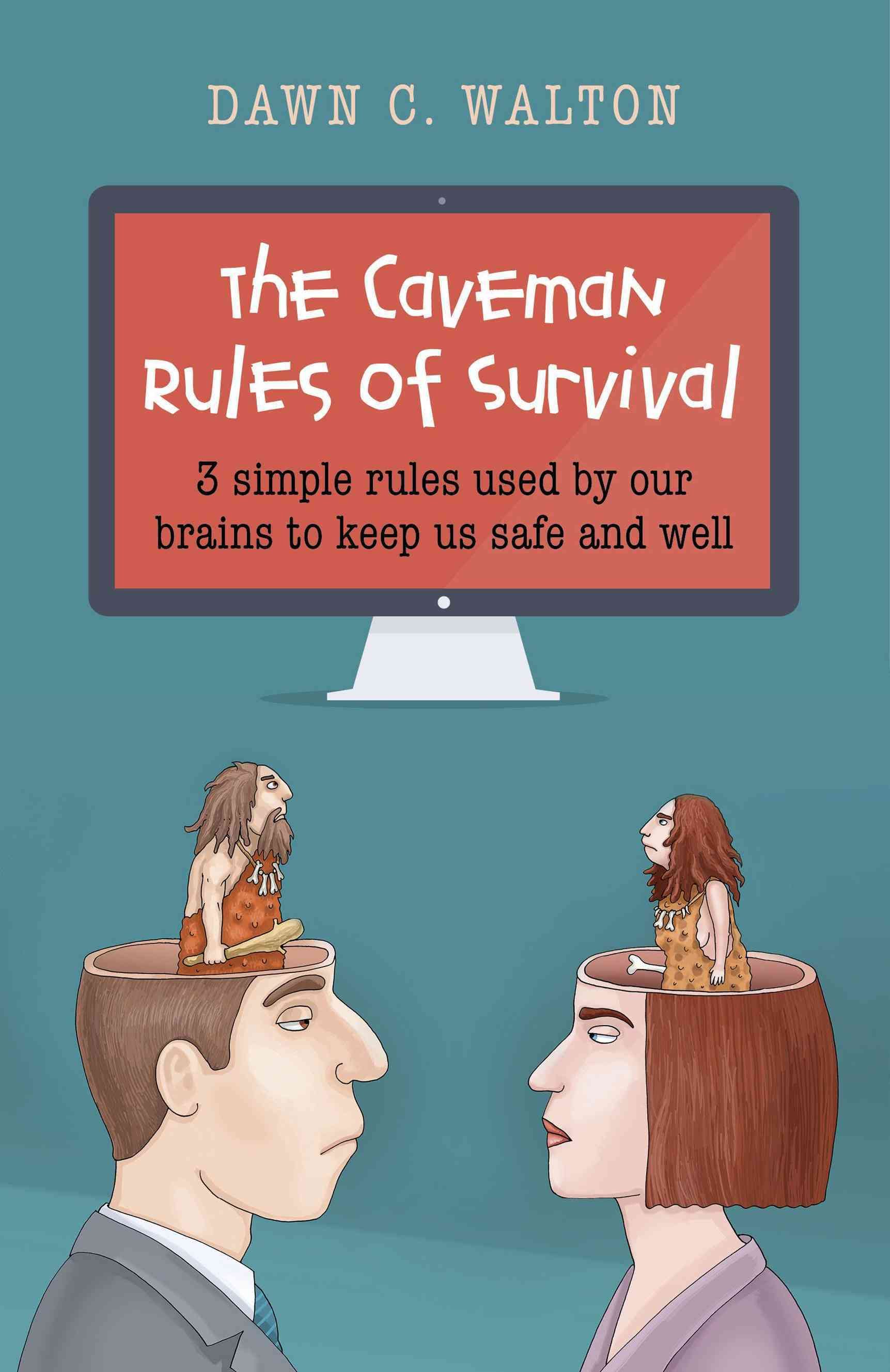The Caveman Rules of Survival By Dawn C. Walton 9781782797579