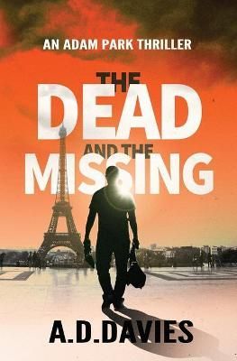 The Dead and the Missing By A D Davies 9781782806349 (Paperback)